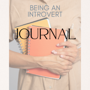Being an Introvert Journal